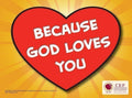 Because God loves you!